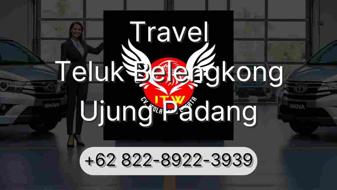 Travel Teluk Belengkong Ujung Padang