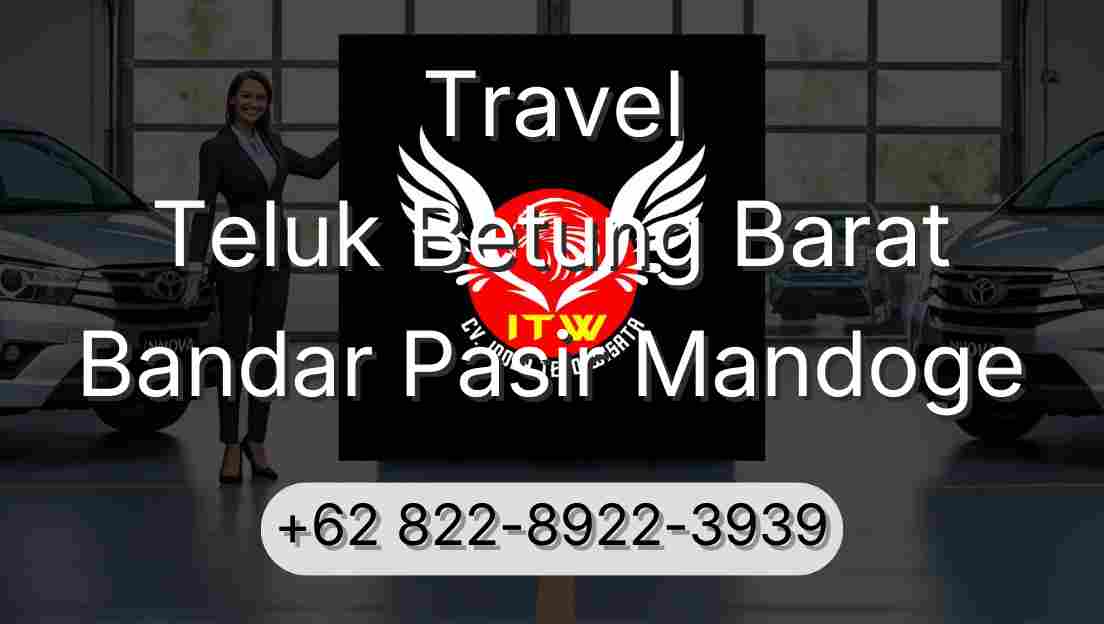 Travel Teluk Betung Barat Bandar Pasir Mandoge