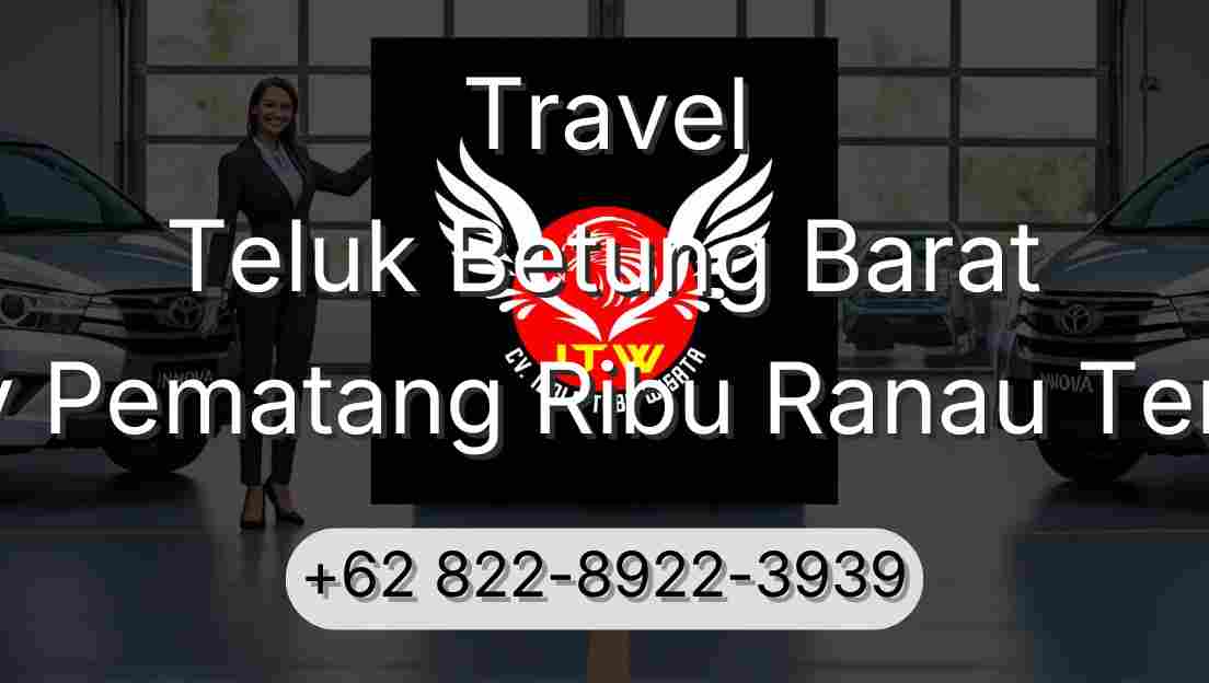 Travel Teluk Betung Barat Buay Pematang Ribu Ranau Tengah