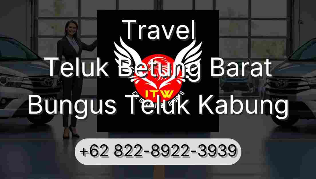 Travel Teluk Betung Barat Bungus Teluk Kabung