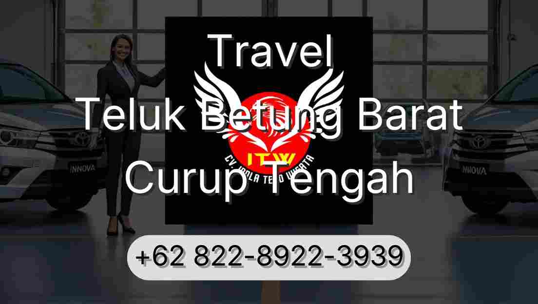 Travel Teluk Betung Barat Curup Tengah