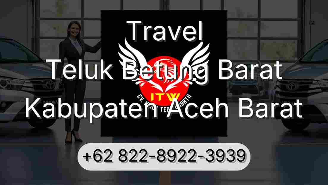 Travel Teluk Betung Barat Kabupaten Aceh Barat