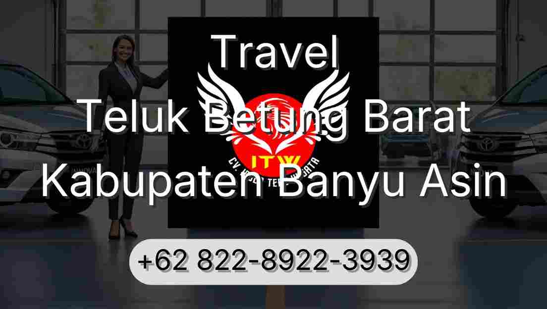 Travel Teluk Betung Barat Kabupaten Banyu Asin
