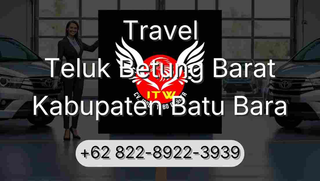 Travel Teluk Betung Barat Kabupaten Batu Bara