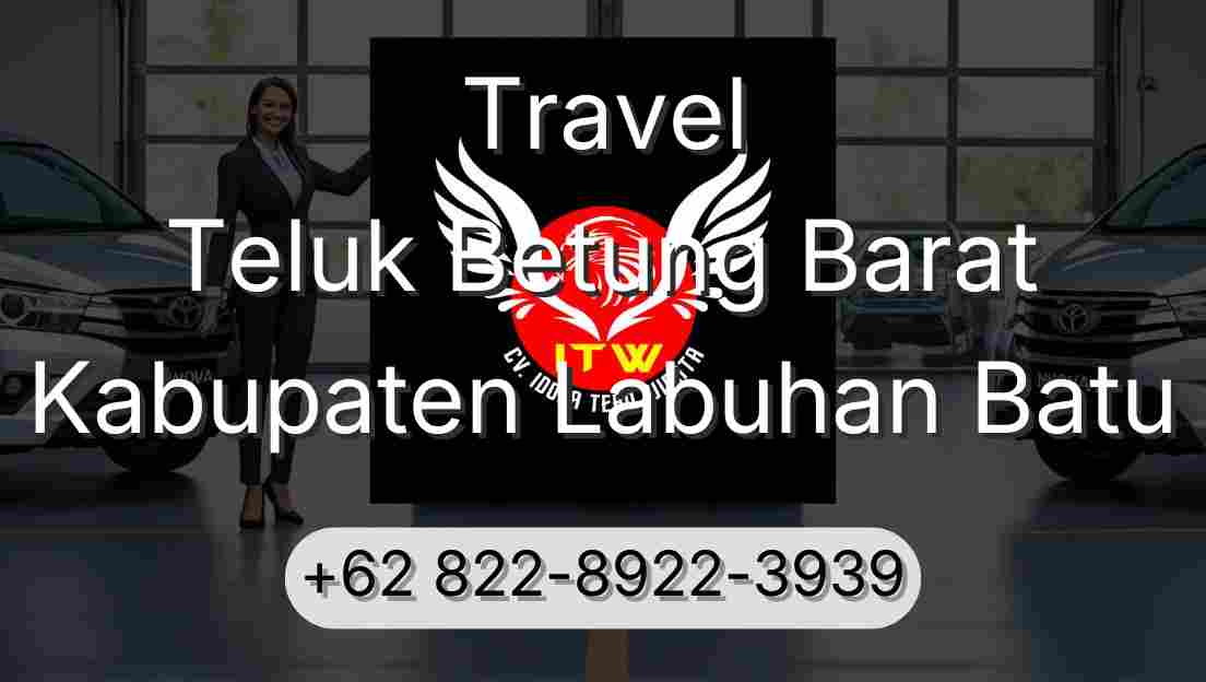 Travel Teluk Betung Barat Kabupaten Labuhan Batu