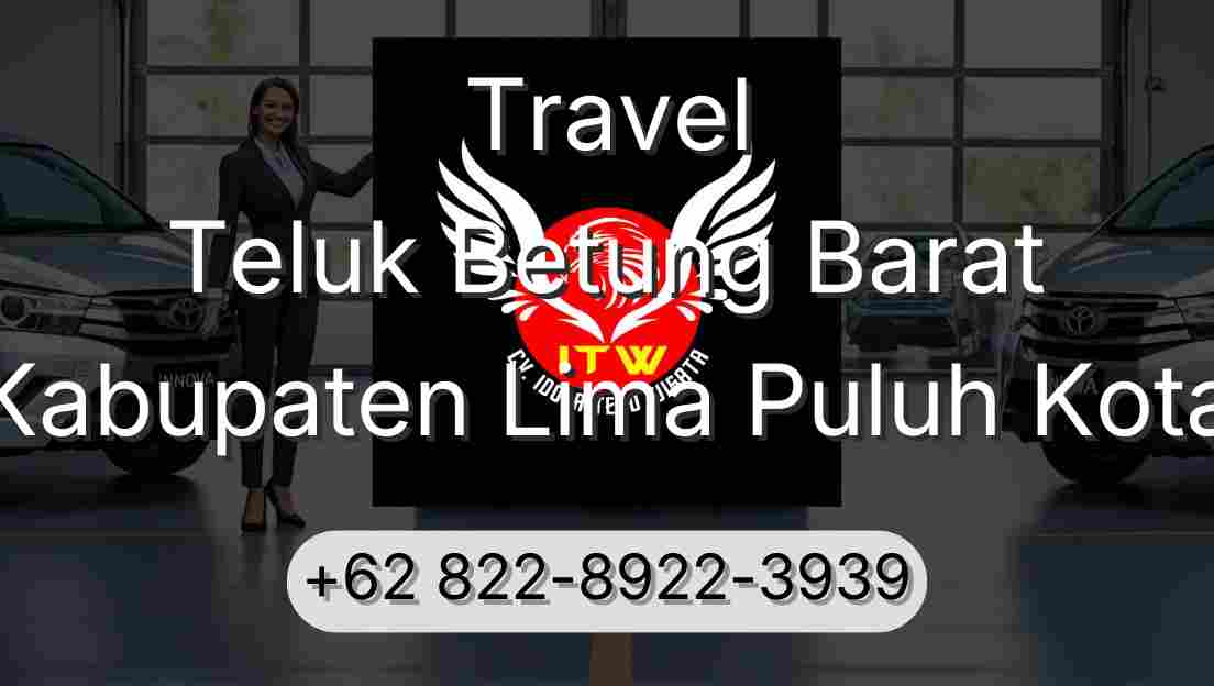 Travel Teluk Betung Barat Kabupaten Lima Puluh Kota