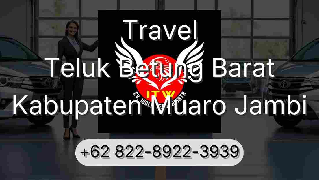 Travel Teluk Betung Barat Kabupaten Muaro Jambi
