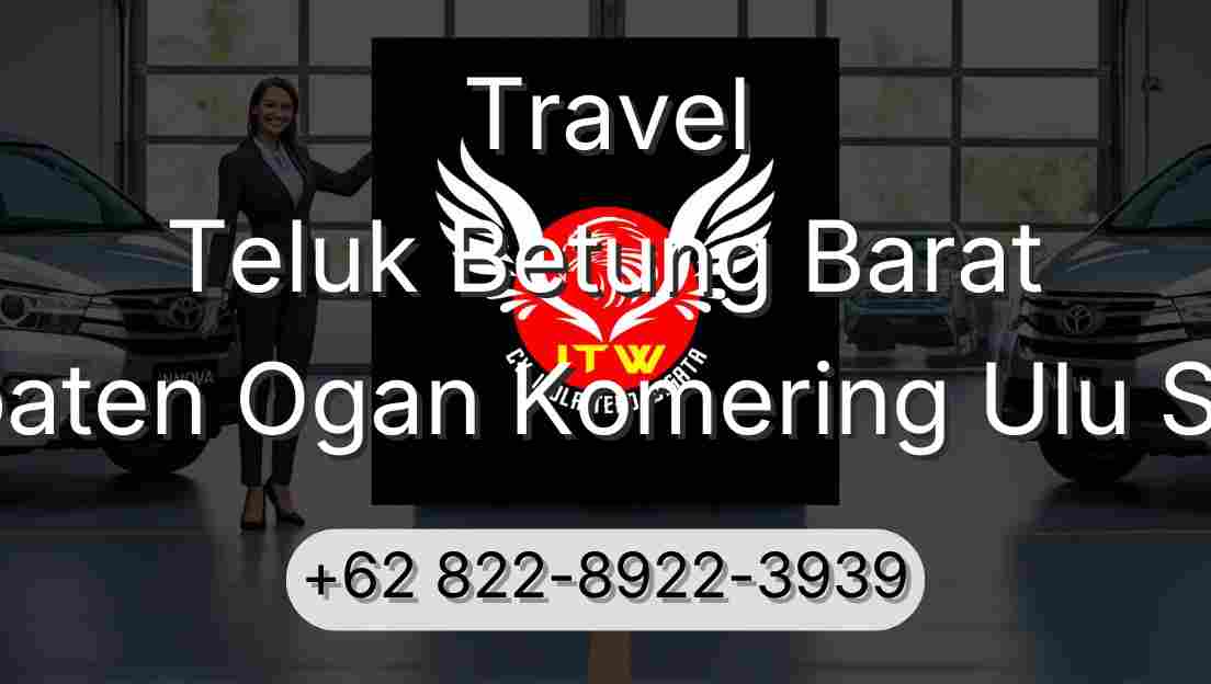 Travel Teluk Betung Barat Kabupaten Ogan Komering Ulu Selatan