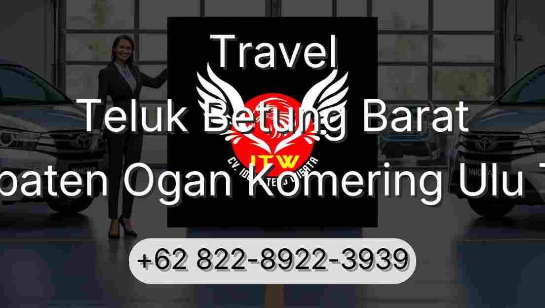 Travel Teluk Betung Barat Kabupaten Ogan Komering Ulu Timur