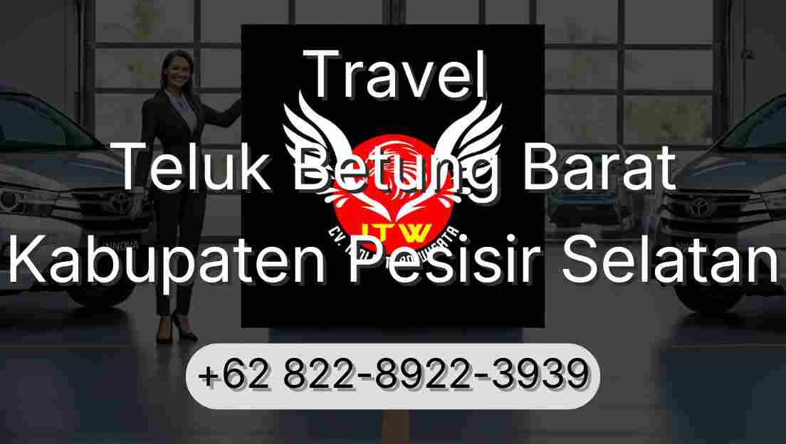 Travel Teluk Betung Barat Kabupaten Pesisir Selatan