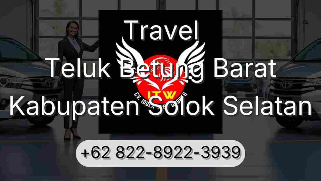 Travel Teluk Betung Barat Kabupaten Solok Selatan