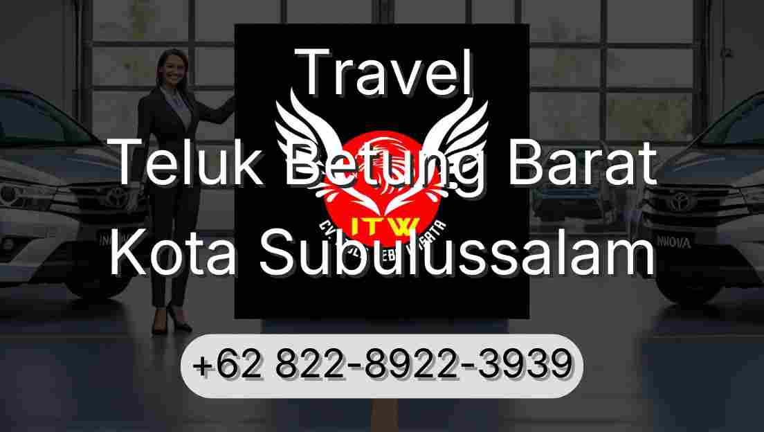 Travel Teluk Betung Barat Kota Subulussalam