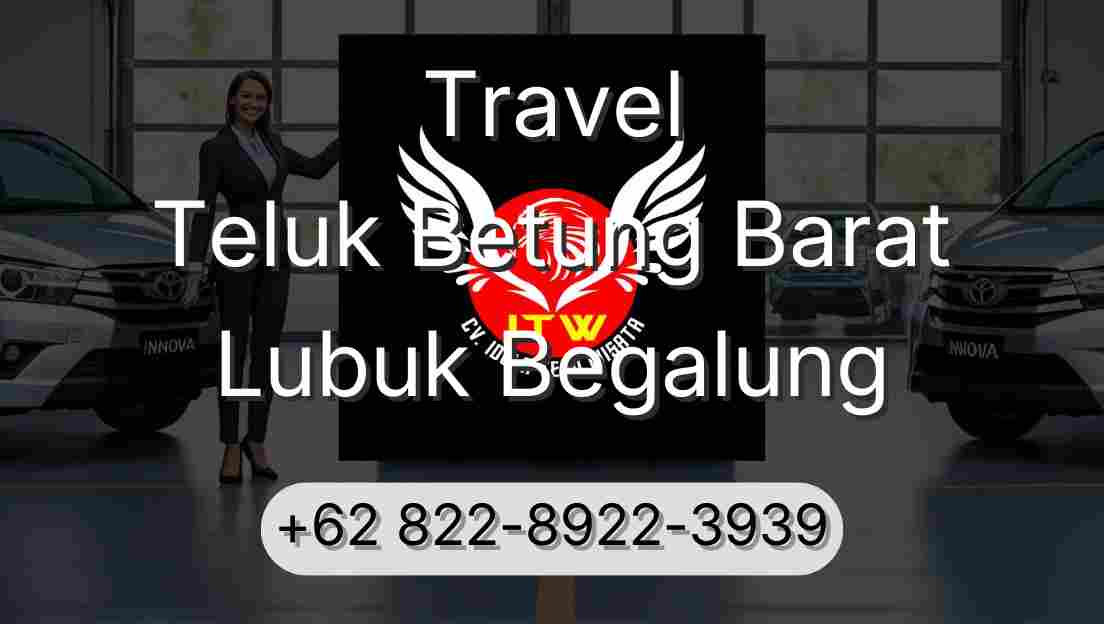 Travel Teluk Betung Barat Lubuk Begalung