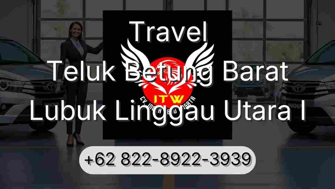 Travel Teluk Betung Barat Lubuk Linggau Utara I