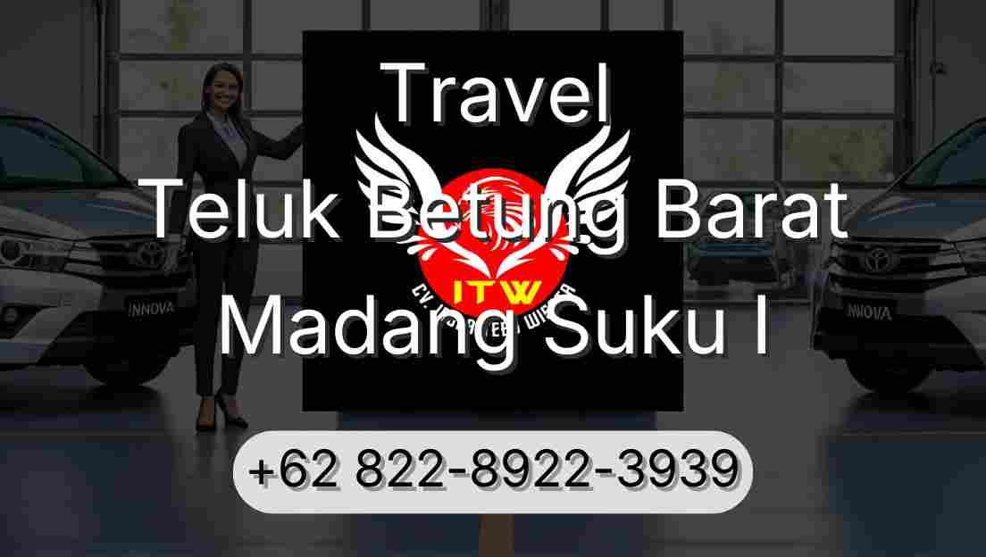 Travel Teluk Betung Barat Madang Suku I