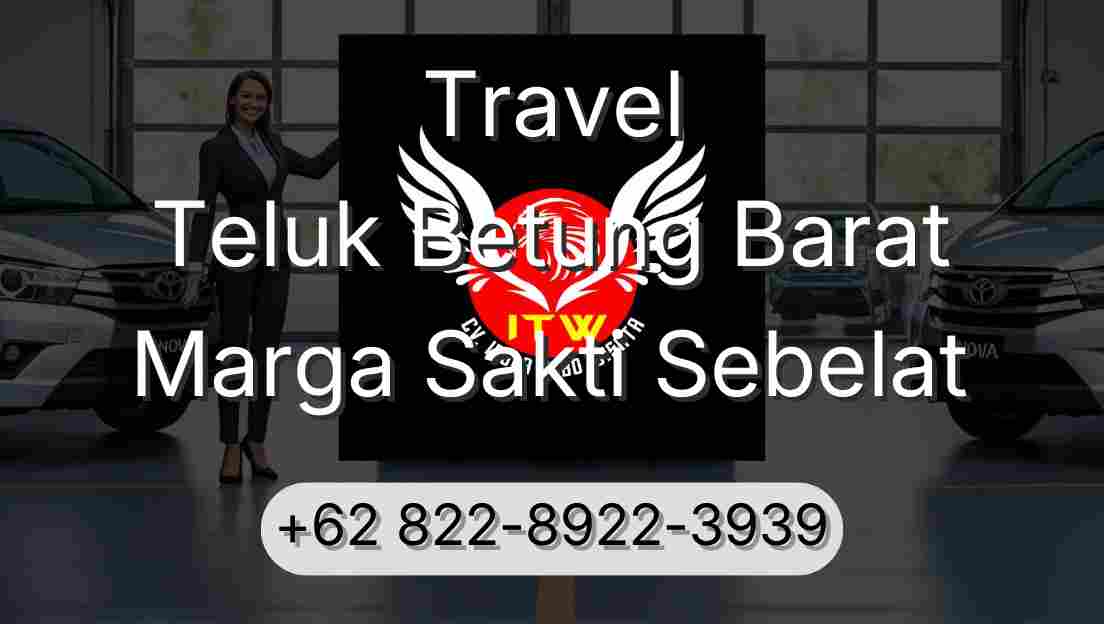 Travel Teluk Betung Barat Marga Sakti Sebelat