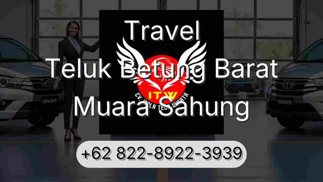 Travel Teluk Betung Barat Muara Sahung