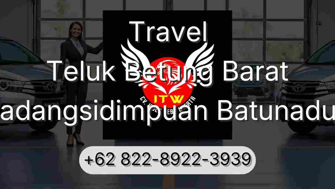 Travel Teluk Betung Barat Padangsidimpuan Batunadua