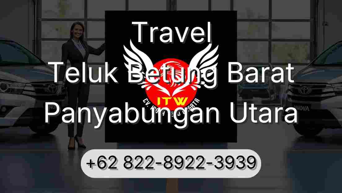 Travel Teluk Betung Barat Panyabungan Utara