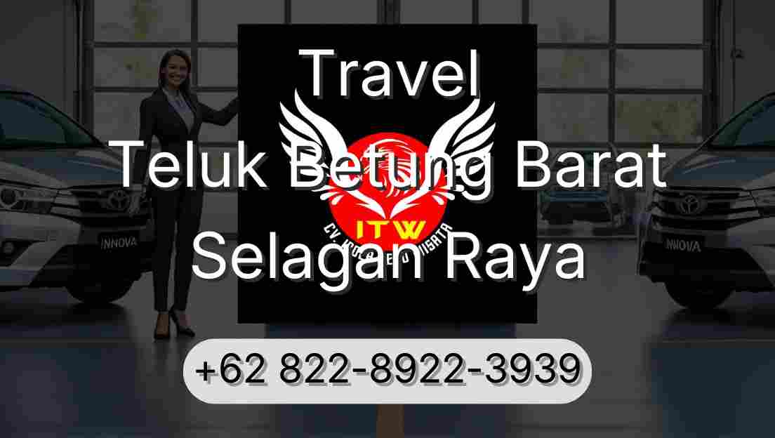 Travel Teluk Betung Barat Selagan Raya
