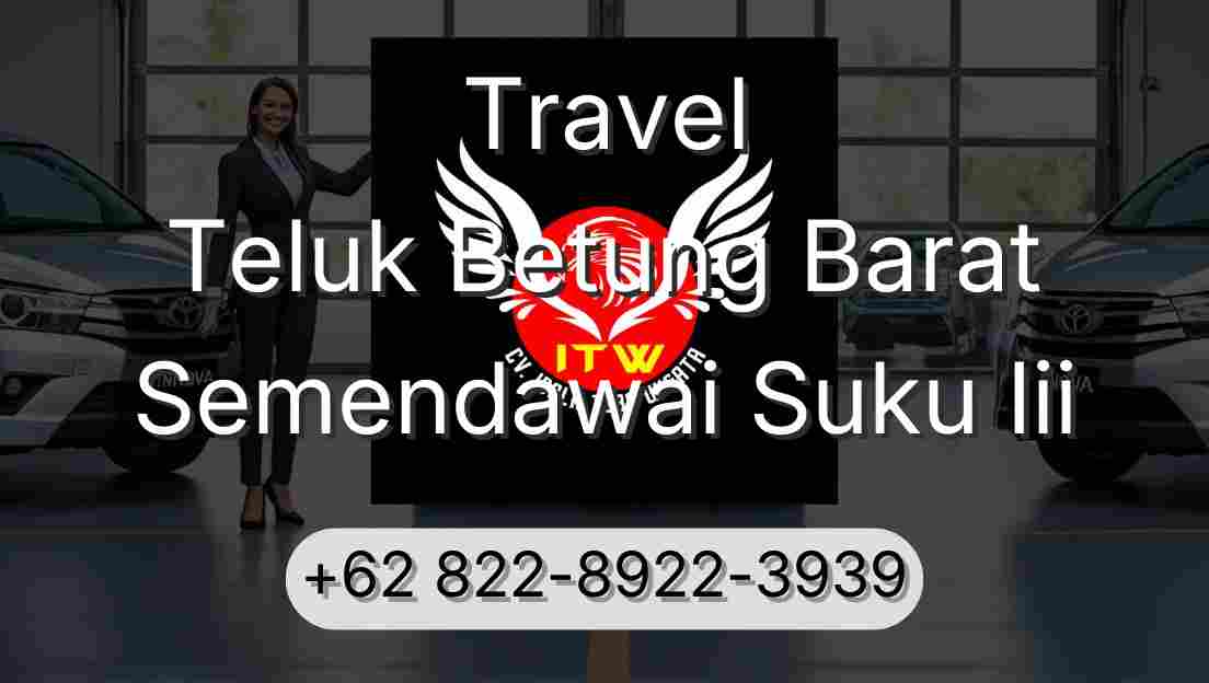 Travel Teluk Betung Barat Semendawai Suku Iii