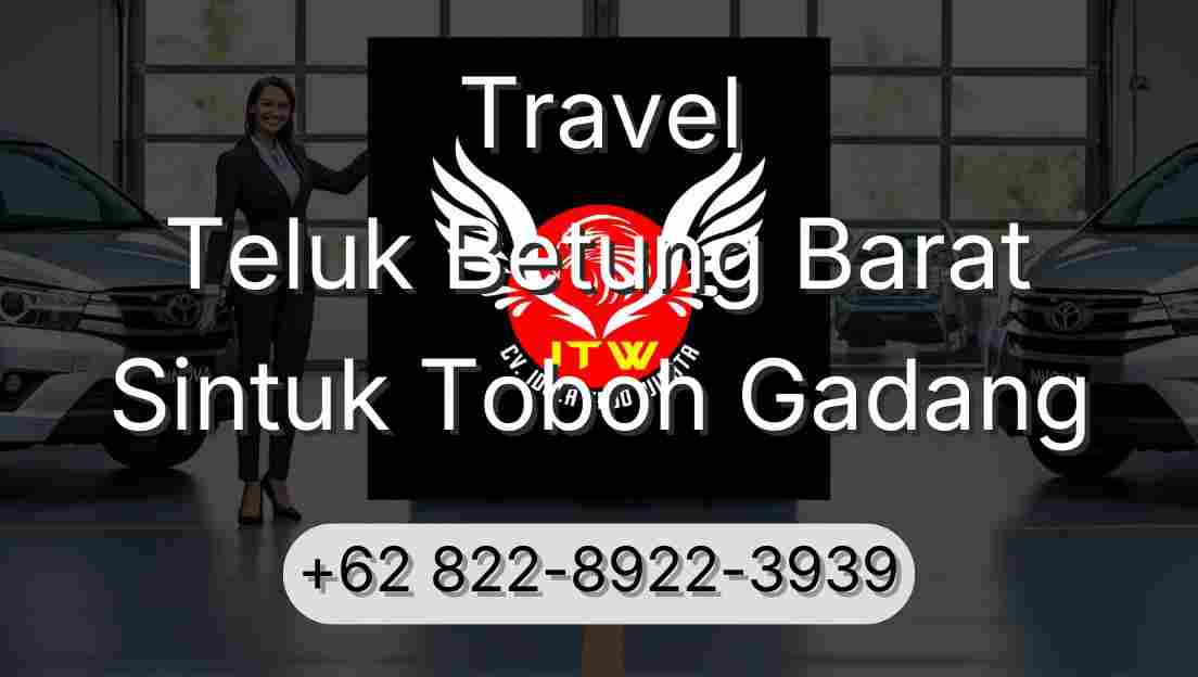 Travel Teluk Betung Barat Sintuk Toboh Gadang
