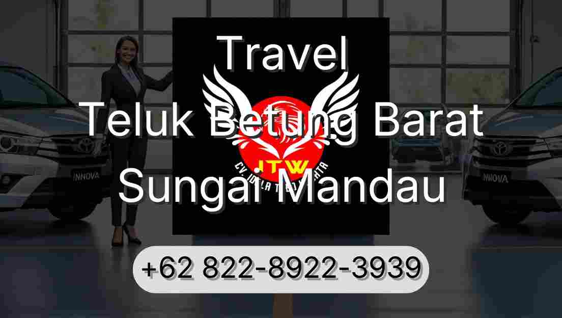 Travel Teluk Betung Barat Sungai Mandau