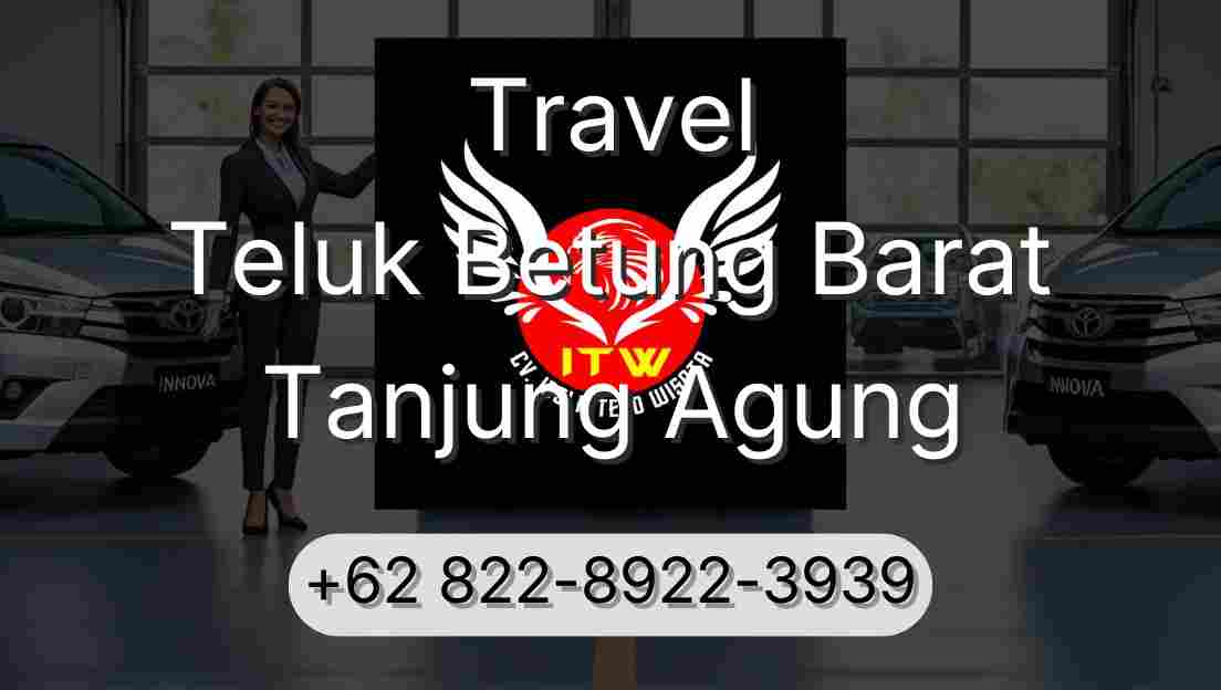 Travel Teluk Betung Barat Tanjung Agung