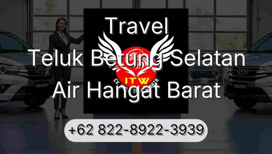 Travel Teluk Betung Selatan Air Hangat Barat