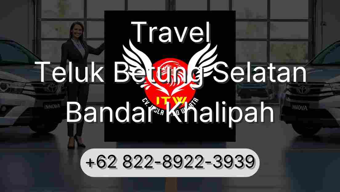 Travel Teluk Betung Selatan Bandar Khalipah