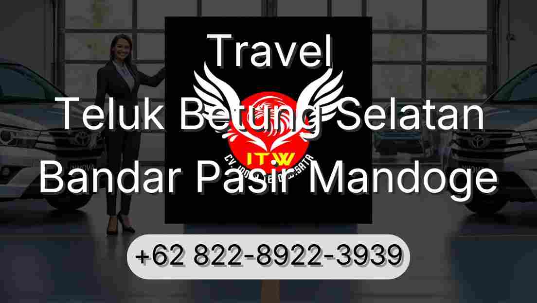 Travel Teluk Betung Selatan Bandar Pasir Mandoge