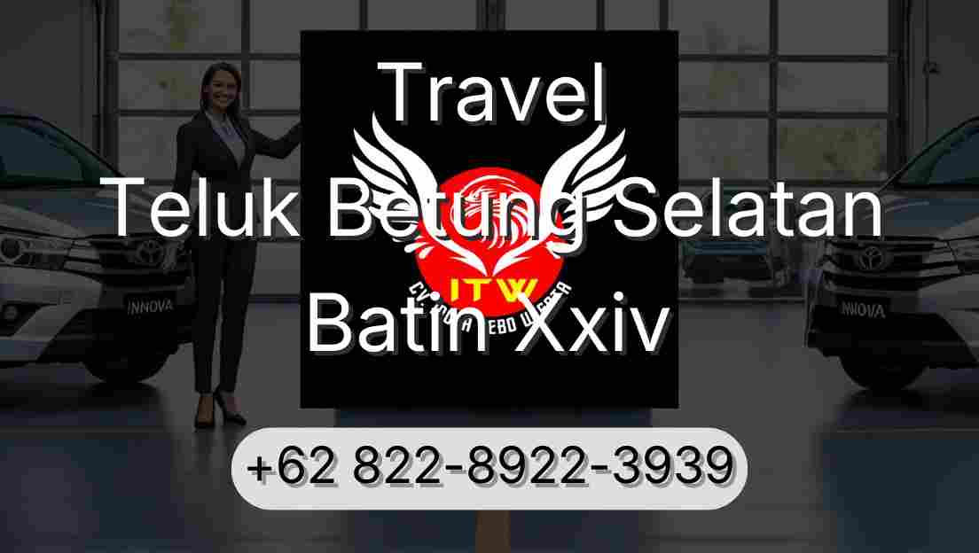 Travel Teluk Betung Selatan Batin Xxiv