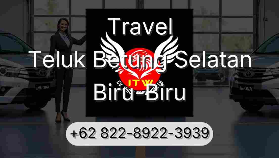 Travel Teluk Betung Selatan Biru-Biru