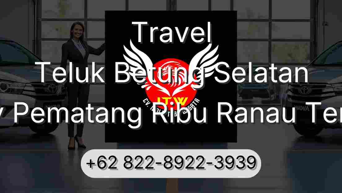 Travel Teluk Betung Selatan Buay Pematang Ribu Ranau Tengah