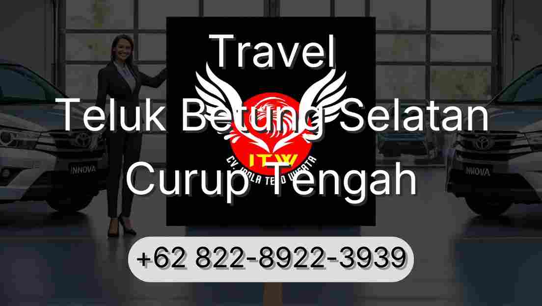 Travel Teluk Betung Selatan Curup Tengah
