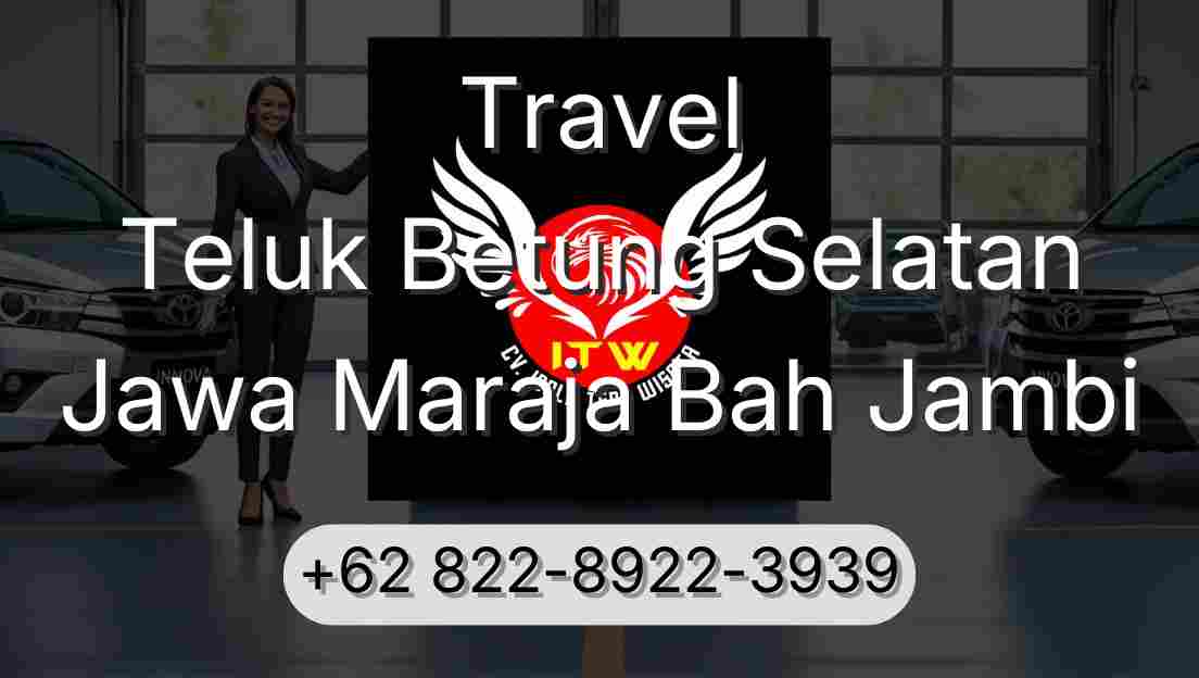Travel Teluk Betung Selatan Jawa Maraja Bah Jambi