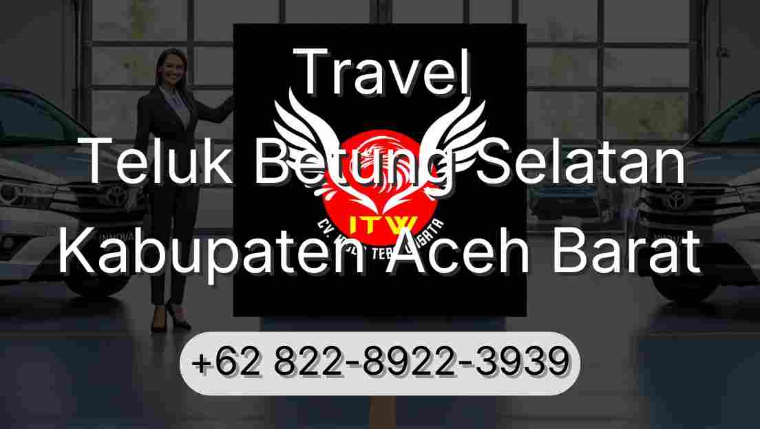 Travel Teluk Betung Selatan Kabupaten Aceh Barat