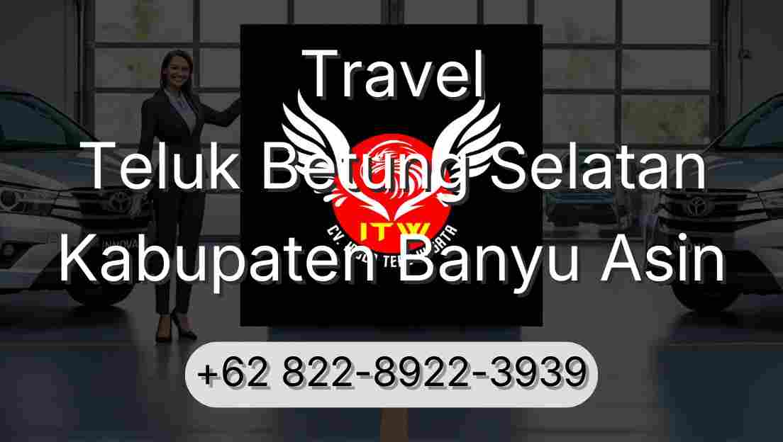 Travel Teluk Betung Selatan Kabupaten Banyu Asin