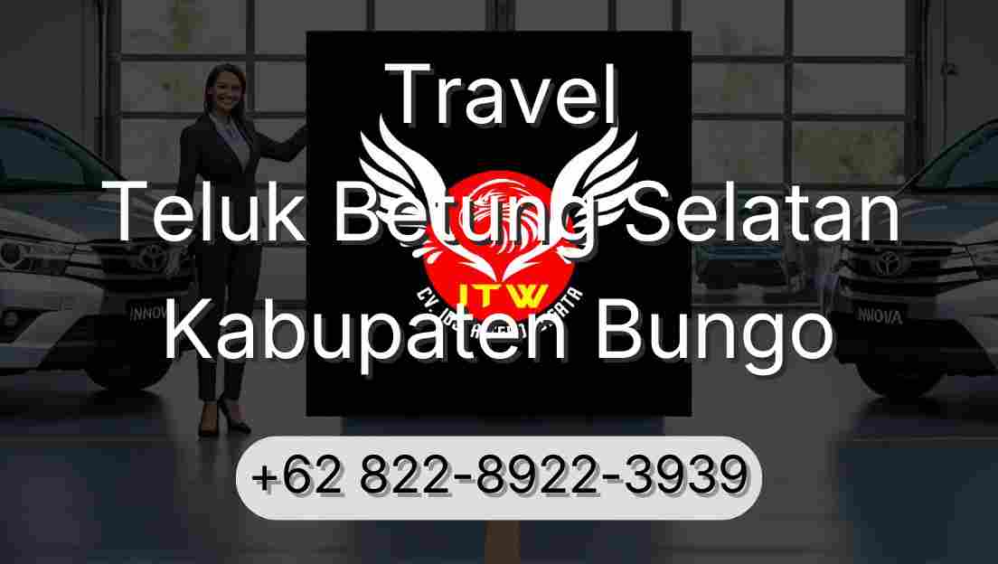 Travel Teluk Betung Selatan Kabupaten Bungo