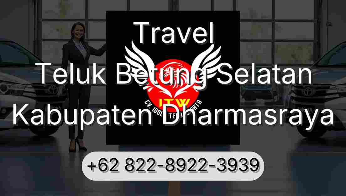 Travel Teluk Betung Selatan Kabupaten Dharmasraya