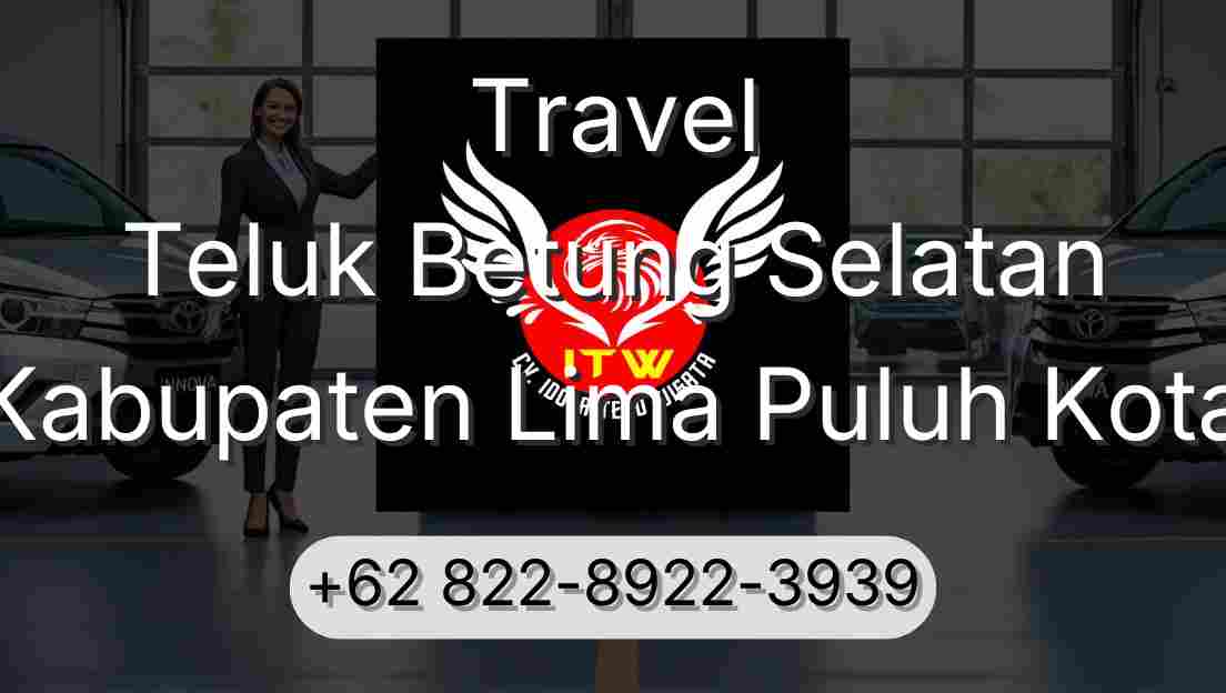 Travel Teluk Betung Selatan Kabupaten Lima Puluh Kota