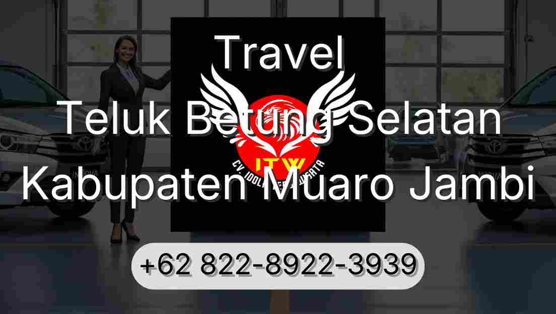 Travel Teluk Betung Selatan Kabupaten Muaro Jambi