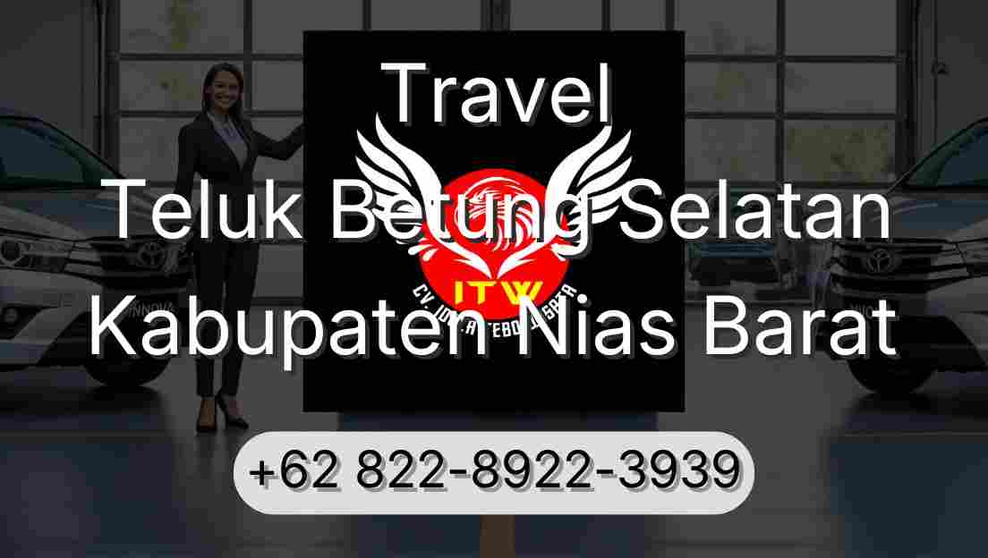 Travel Teluk Betung Selatan Kabupaten Nias Barat