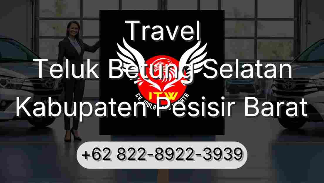 Travel Teluk Betung Selatan Kabupaten Pesisir Barat