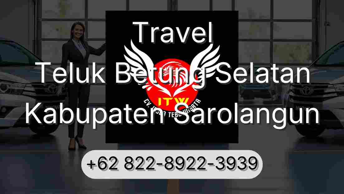 Travel Teluk Betung Selatan Kabupaten Sarolangun