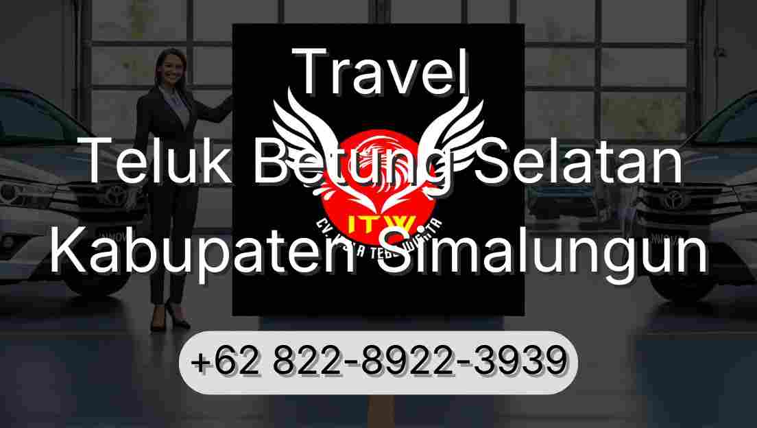 Travel Teluk Betung Selatan Kabupaten Simalungun