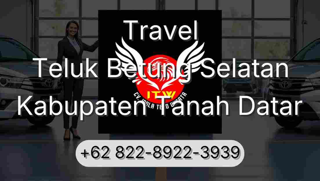 Travel Teluk Betung Selatan Kabupaten Tanah Datar