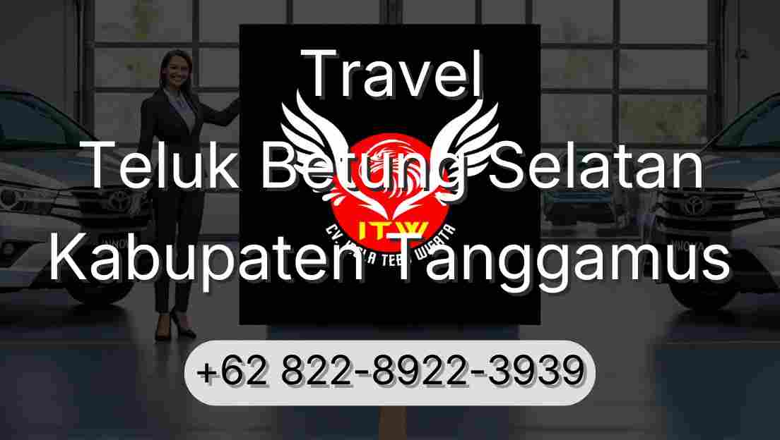 Travel Teluk Betung Selatan Kabupaten Tanggamus