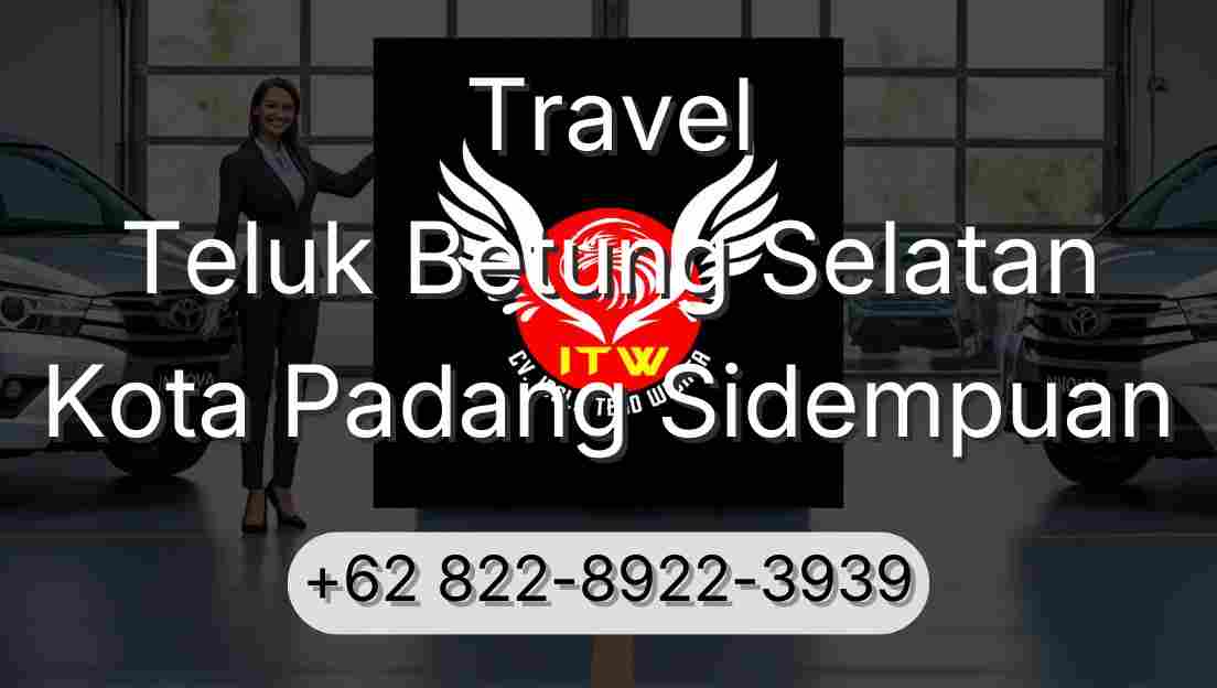 Travel Teluk Betung Selatan Kota Padang Sidempuan