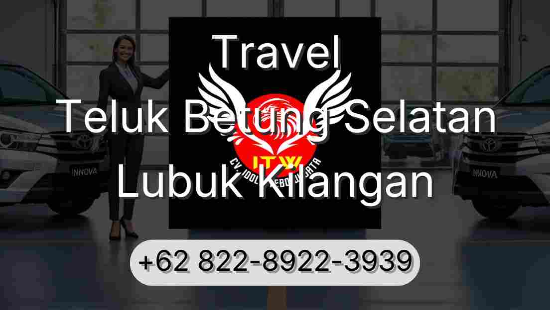 Travel Teluk Betung Selatan Lubuk Kilangan
